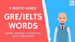 5 Mostly asked Words in GRE amp IELTS Exam Part 1 [upl. by Nnov336]