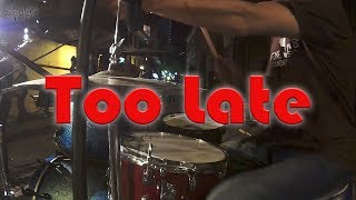 The Taxman  Too Late  Drum Cam [upl. by Woll]