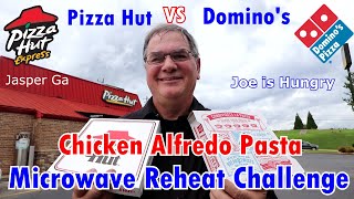 Microwave Reheat Challenge  Chicken Alfredo Pasta  Pizza Hut vs Dominos  Tuscani® 🐔🧀 [upl. by Ahael692]