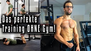 Das perfekte Training OHNE Gym inkl Trainingsplan [upl. by Hukill434]