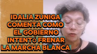 idalia Zuniga comenta como el gobierno intentó frenarla marcha blanca [upl. by Rosel]