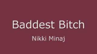 Baddest Bitch Nicki Minaj [upl. by Meela]