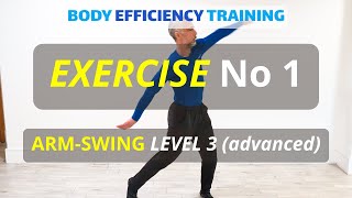 BODY EFFICIENCY TRAINING  Basic Exercise 1  Arm Swing advanced [upl. by Sosanna250]