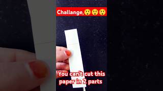 You cant cut this paper in 2 parts challenge😲😲😲😲 lifehacks tiphacks lifetips diyviral [upl. by Anneirda]