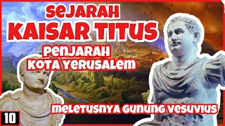 Kaisar Titus  Sang Penjarah Yerusalem [upl. by Ayotal781]