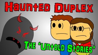 Haunted Duplex  The Untold Stories [upl. by Yttig355]