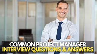 8 Common Project Manager Interview Questions And Answers [upl. by Phelips]