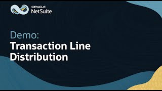 NetSuite Transaction Line Distribution Demo [upl. by Teak]