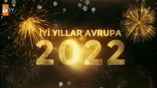 atv Avrupa  İyi Yıllar Jeneriği NETTE İLK 2022 [upl. by Marsiella]