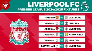 LIVERPOOL FIXTURES PREMIER LEAGUE 202425  EPL Schedule Today 20242025 [upl. by Limaj586]