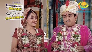 Jethalal Remarries Daya  Full Episode  Taarak Mehta Ka Ooltah Chashmah  Gulabo [upl. by Maribeth79]