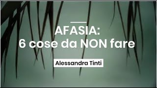 AFASIA 6 cose da NON fare [upl. by Acus]