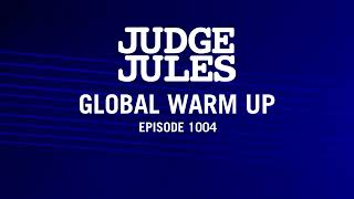 Judge Jules GLOBAL WARM UP EPISODE 1004 [upl. by Noillimaxam]