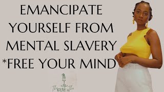 EMANCIPATE YOURSELF FROM MENTAL SLAVERY  Free your mind Motivation [upl. by Laine]