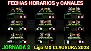 FECHAS HORARIOS y CANALES CONFIRMADOS para TODOS los PARTIDOS de la JORNADA 2 Liga MX CLAUSURA 2023 [upl. by Dusa]