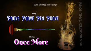 Poove Poove Pen Poove  Once More  Bass Boosted Audio Song  Use Headphones 🎧 For Better Experience [upl. by Wieren493]