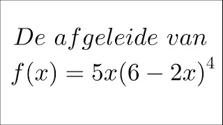 Een afgeleide met de productregel én de kettingregel [upl. by Kcim]