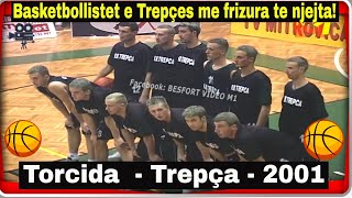 Tifozet Torcida amp Basketbollistet e Trepçes te gjithe me frizura te njejtra 2001 [upl. by Aleece]