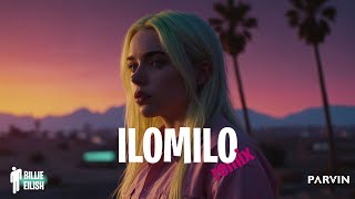 Billie Eilish  ilomilo Parvin Remix [upl. by Serrano]