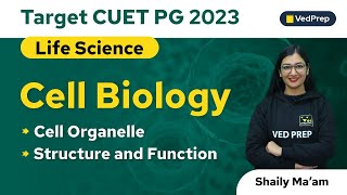 Cell Organelle  Cell Biology  CUET PG 2023 Life Sciences  VedPrep Biology Academy [upl. by Ardnuahs]