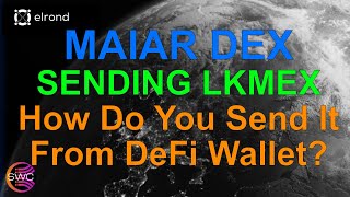 Maiar DEX How To Send LKMEX From The DeFi Wallet When To Harvest Again  SwissBorg  EGLD Price [upl. by Vincenta]