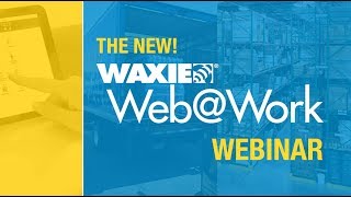 WAXIE WebWork Webinar Presentation Full Video [upl. by Reichel25]