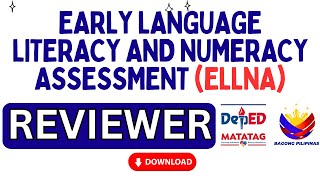 EARLY LANGUAGE LITERACY AND NUMERACY ASSESSMENT ELLNA REVIEWER [upl. by Naniac]