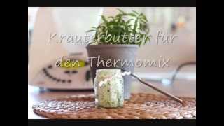 Thermomix  Kräuterbutter [upl. by Mercuri538]