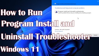 How to Run Program Install and Uninstall Troubleshooter in Windows 11 [upl. by Persons12]