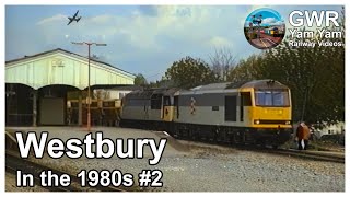 Trains at Westbury in the 1980s amp 90s Part 2 [upl. by Hsiwhem]