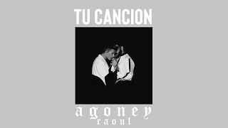 AGONEY y RAOUL  Tu Canción Carrefest [upl. by Imoyaba725]