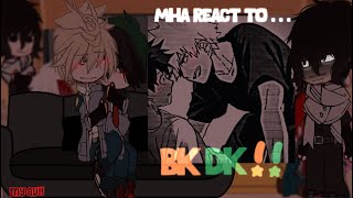 MHA React To BkDk 🧡💚  MHABNHA  GCRV  Gacha Club  My AU [upl. by Helse465]