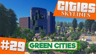 Cities Skylines 29  Ekologiczna dzielnica  GREEN CITIES DLC [upl. by Vivyan]