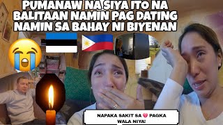 PAG DATING NAMIN SA BAHAY NI BIYENAN ITO NA BALITAAN NAMIN PUMANAW NA SIYA😭JUSKO ANG SAKIT🇪🇪❤️🇵🇭 [upl. by Aubert]