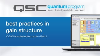 Best Practices in QSYS Gain Structure  Part 2 QSC [upl. by Frodeen]