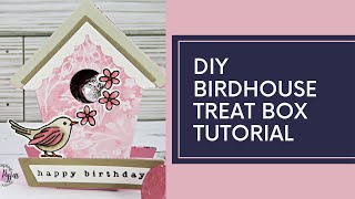 Its a BirdHouse Treat Box DIY Tutorial [upl. by Daloris]