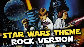 Star Wars  Main Theme rock version [upl. by Goldie]