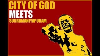 City Of God Meets Subramaniyapuram  Missed Movies [upl. by Llerut]