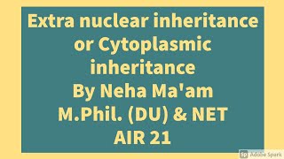 Extranuclear or Cytoplasmic inheritance  CSIR NET Lifesciences  Bilingual [upl. by Amekahs]