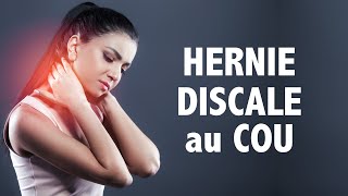 Soigner et comprendre la hernie discale cervicale [upl. by Laina]