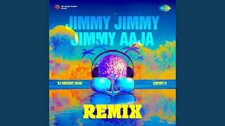 Jimmy Jimmy Jimmy Aaja Remix [upl. by Lavoie]