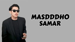 Masdddho  Samar  Lirik Lagu [upl. by Bear]