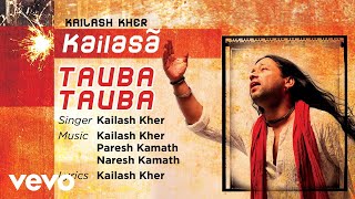 Tauba Tauba  Official Full Song  Kailasa Kailash Kher [upl. by Ynavoj]