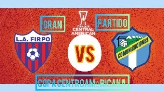 Firpo vs Comunicaciones Reaccion en vivo Copa Centroamericana [upl. by Dalston]