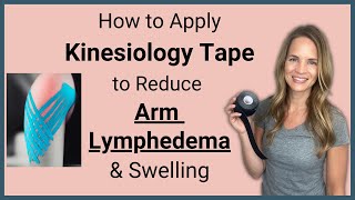 How to Apply Kinesio tape to an Arm for Lymphedema and Swelling [upl. by Adihaj]