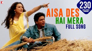 Aisa Des Hai Mera Song  VeerZaara  Shah Rukh Khan Preity Zinta  Lata Mangeshkar Udit Narayan [upl. by Marr]