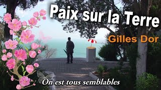 quot Paix sur la Terre quot de Gilles Dor [upl. by Leilamag589]