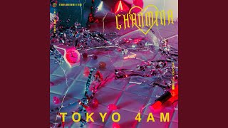 TOKYO 4AM [upl. by Ynnor]