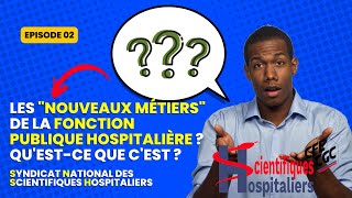 Episode 2 Les nouveaux métiers dingénieurs scientifiques amp chercheurs à lhôpital public [upl. by Ssenav]