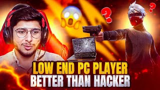 Testing Low End Pc 💻 Player Better Than Hacker ❓ Garena  Free Fire 🔥 [upl. by Akimad397]